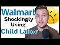 Walmart SHOCKINGLY Using Child Labor | Whole Company
