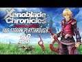 Xenoblade Chronicles: Definitive Edition - Live Stream Playthrough #8