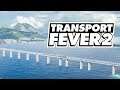 $75 MILLION bridge! Transport Fever 2 (Part 9)