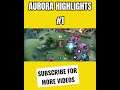 Aurora Highlights #1 | Best Mage To Counter Assassins & Marksmen | MLBB