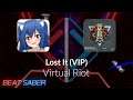 Beat Saber | Denyah_ | Virtual Riot - Lost It (VIP) [Expert+] 140% Speed | 82.70%