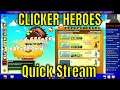Clicker Heroes #396 - Quick Stream