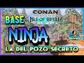 CONAN EXILES BASE OCULTA // ISLE OF SIPTAH - La del pozo SECRETO -