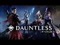 【DAUNTLESS】初心者が行く! #2【垂れ流し】