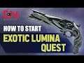 Destiny 2 - How To Start Lumina Exotic Quest - Exotic Hand Cannon