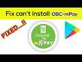Fix Can't Install OBC-mPay App Error On Google Play Store in Android & Ios Phone