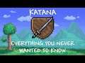 Katana - Everything you Never Wanted to Know (Terraria Journey's End)