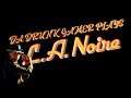 L.A. NOIRE -THE NAKED CITY DLC- Gameplay (Facecam) 1940´s Police Work!