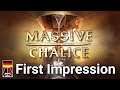 MASSIVE CHALICE - First Impression [GER]