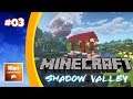 Minecraft - Shadow Valley: Bridge into Town #03