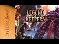 [PC] Legend Of Keepers Prologue  - Croisons les doigts !