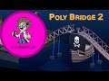 Poly Bridge 2 | I am the worst architect ever! | 1-10 levels | Gameplay | No Commentary