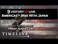 Remembering VJ Day: America's War Against Japan  | History Hit LIVE on Timeline