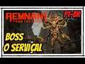 Remnant From The Ashes Gameplay, Boss O Serviçal Legendado em Português PT-BR