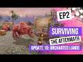 Surviving The Aftermath - Update 10: Uncharted Lands EP 2 - 100% Difficulty [No Commentary]
