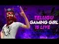 Telugu Gaming Girl Is Live  |  Girl Gamer | freefire India | Freefiretelugulive