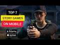 TOP 7 MOBILE STORY GAMES || ANDROID & iOS