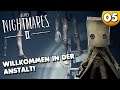 Willkommen in der Anstalt ⭐ Let's Play Little Nightmares 2 #005 👑  [Deutsch/German]