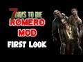 Zombies Everywhere! First Look: 7 Days to die Romero Mod! #live