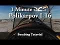 1 Minute DCS - Polikarpov I-16 - Bombing Tutorial