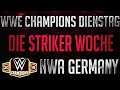 #89| WWE Champions Dienstag | Striker Woche | Roster | NWA Germany