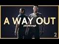 A Way Out - Part 2 - Gameplay w. Commentary