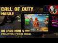 Call of Duty MOBILE [3] - Учусь играть в 4 пальца на ipad-mini 5.