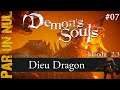Demon's Souls walkthrough par un nul : #7, Barbare, Monde 2.3, Dieu Dragon