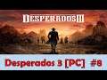 Desperados 3 [PC] [Deutsch] #8 | 🤠 Die Glorreichen Fünf PART 3 ! 🤠 [German/Deutsch]