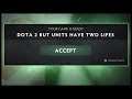 Dota 2 But Units Have Two Lives