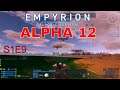 Empyrion - Galactic Survival - Alpha 12 S1 E9