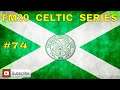 FM20 Celtic FC - #74 - Football Manager 2020 Lets Play - #StayHome gaming #WithMe ⚽🎮