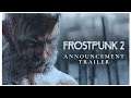 FROSTPUNK 2 Official Trailer