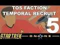 Let's Play Star Trek Online (PC) | TOS Faction Temporal Recruit [5]
