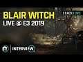 Live @ E3 2019: Blair Witch interview with Bloober Team