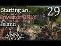 New Investor Island! - Anno 1800 Season 3 - Beauty Building Let's Play #29
