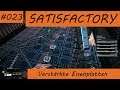 Satisfactory - Projekt Megabase - Verstärkte Eisenplatten #023