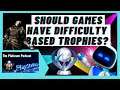 Should Games Have Difficulty Based Trophies? What is The Best PS5 Launch Title? Platinum Podcast #12