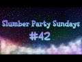 Slumber Party Sundays (ACNH) - Ep. 42