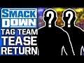 Top Smackdown Team Tease Return | WWE Censoring ThunderDome Crowd
