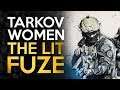 Women In Tarkov - A Lit Fuze