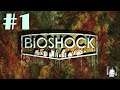 BioShock #1 Идем на Дно!