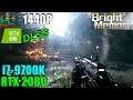 Bright Memory ( DXR+DLSS ) RTX 2080 & 9700K - Max Settings 1440P