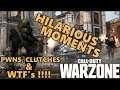 CALL OF DUTY WARZONE - HILARIOUS MOMENTS - Pwns, Clutches & WTF's!!!!