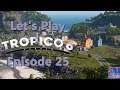 Chocolate Factory Part II (Episode 25) - Let's Play Tropico 6!