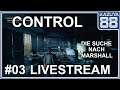 Control - Die Suche nach Marshall - 03 - PS5 [Livestream] - DEU/GER