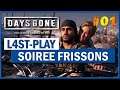🔴 Days Gone #01 : Soirée " Frissons ! "