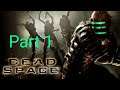 Dead Space Part 1 - Should I Be Scared