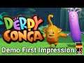 Derpy Conga - Demo First Impression [GER]