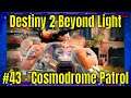 Destiny 2 Beyond Light #43 - Cosmodrome Patrol